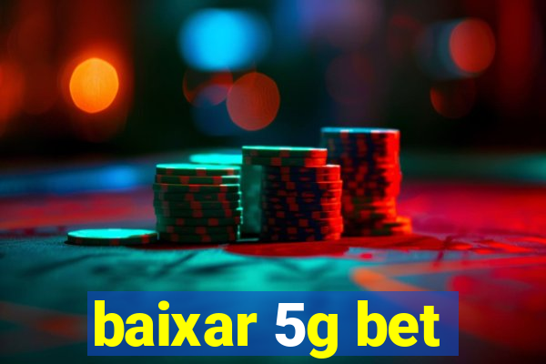 baixar 5g bet